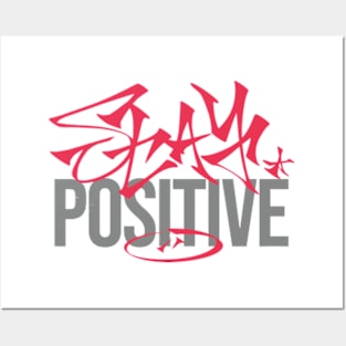 Stay Positive Posters and Art